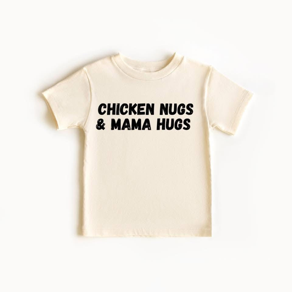 Chicken Nugs & Mama Hugs 100% Cotton Tshirt
