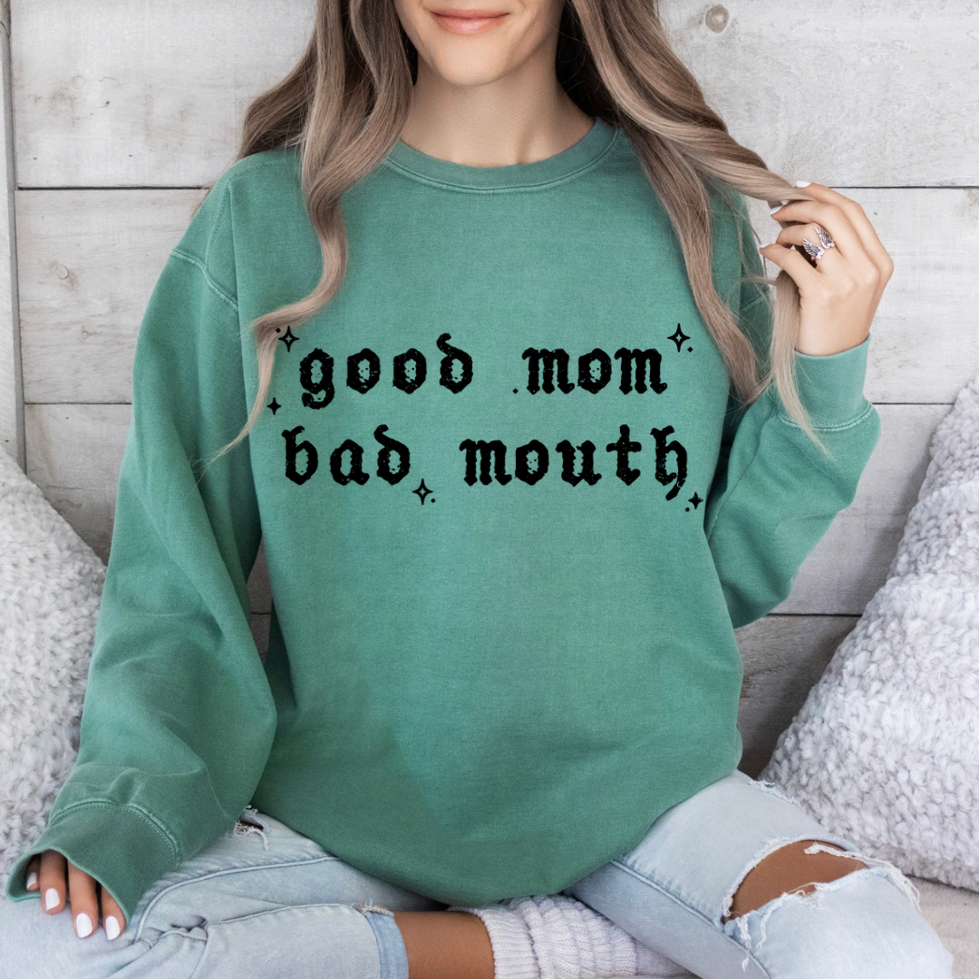 Good Mom Bad Mouth CC Crewneck